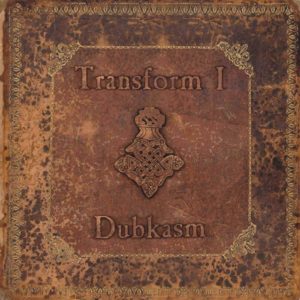 Dubkasm - Transform I