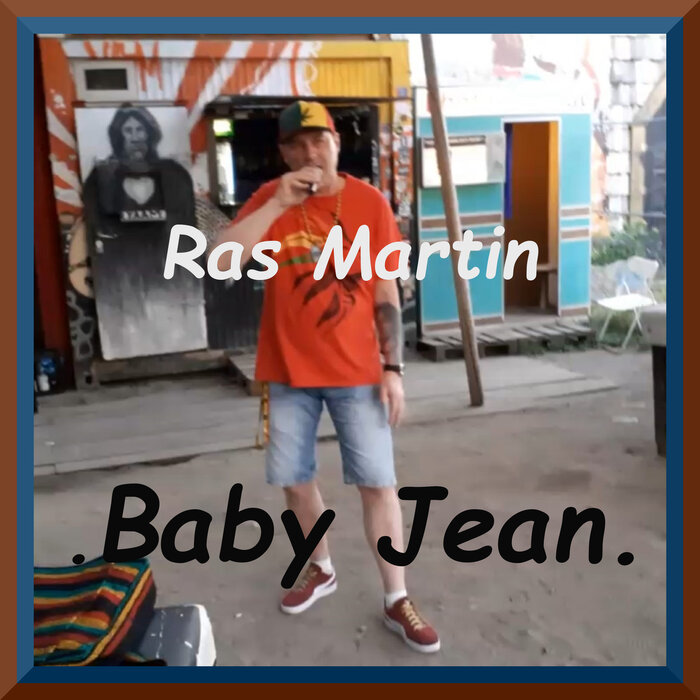Ras Martin - Baby Jean