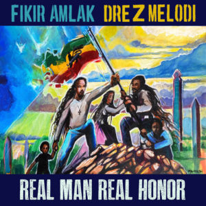 Fikir Amlak & Dre Z - Real Man Real Honor