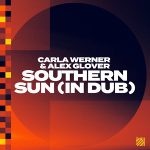 Carla Werner / Alex Glover - Southern Sun (In Dub)
