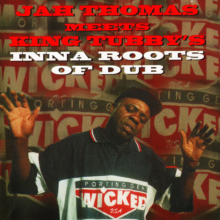 Jah Thomas / King Tubby - Jah Thomas Meets King Tubby's Inna Roots Of Dub