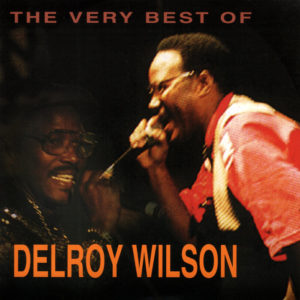 Delroy Wilson - The Very Best Of Delroy Wilson
