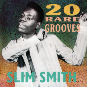 Slim Smith - 20 Rare Grooves