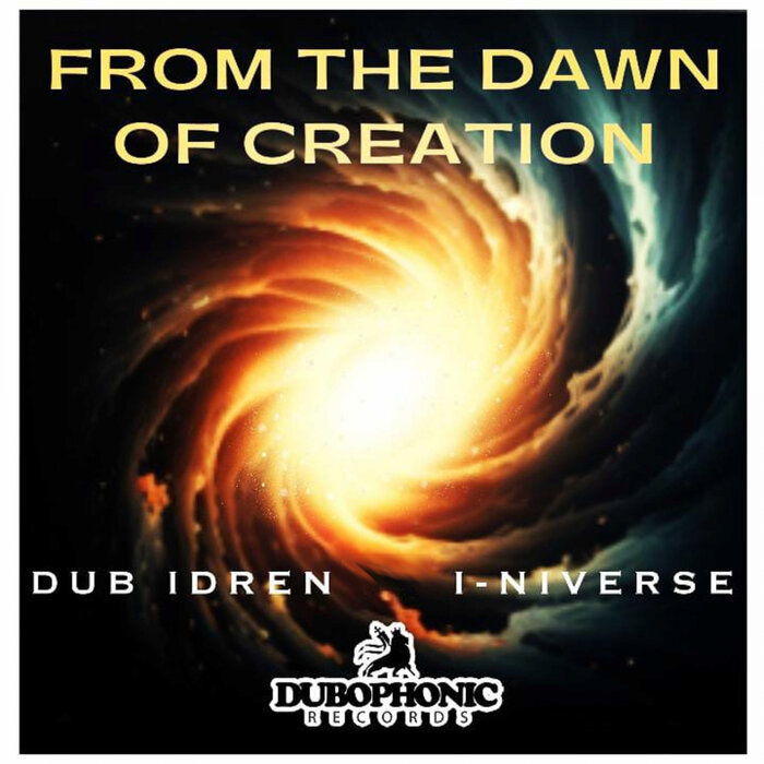 Dub Idren / I-niverse - From The Dawn Of Creation