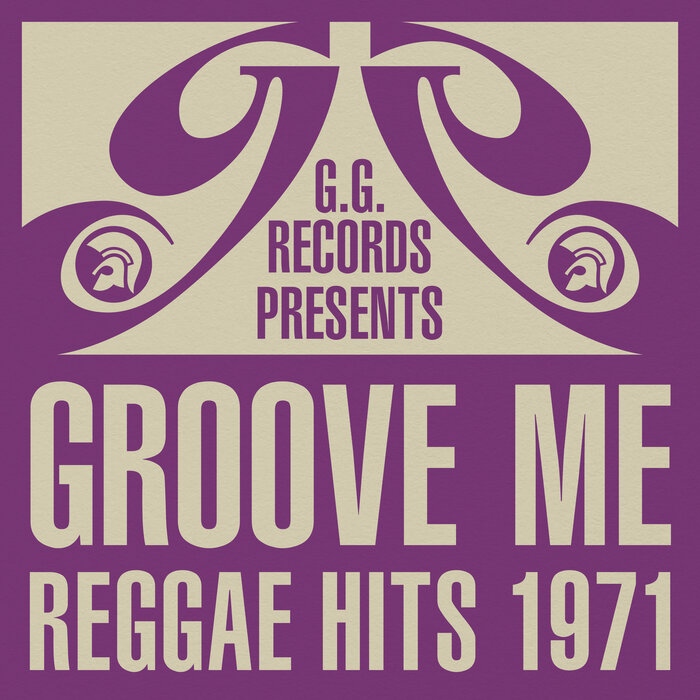 Various - G.G. Records Presents Groove Me - Reggae Hits 1971