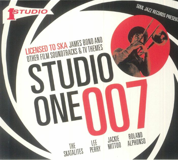 Various - Studio One 007: Licenced To Ska James Bond & Other Film Soundtracks & TV Themes