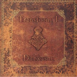 Dubkasm - Transform I (reissue)