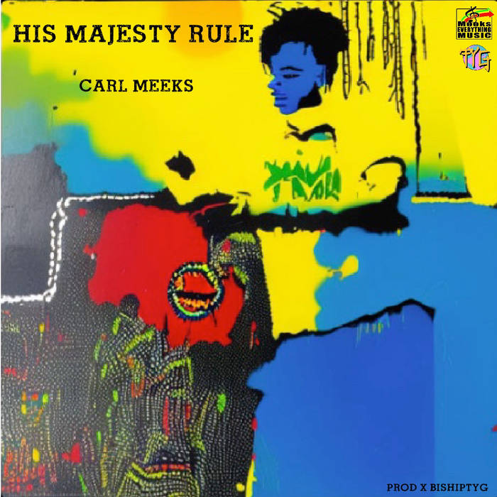 Carl Meeks - His Majesty Rule