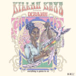 Killah Keys Presents Derajah - Everything Is Gonna Be Ok