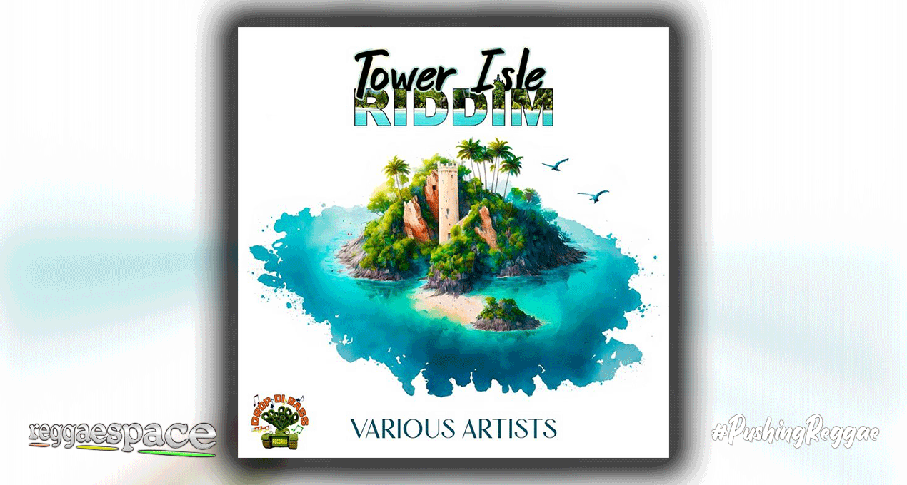 Playlist: Tower Isle Riddim [Drop Di Bass]