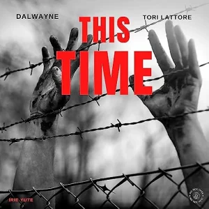 Dalwayne & Tori Lattore feat. Irie Yute - This Time