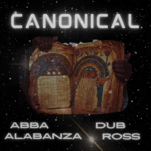 Abba Alabanza x Dub Ross - Canonical