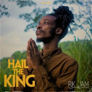 Rik Jam - Hail the King (feat. Irie Yute)