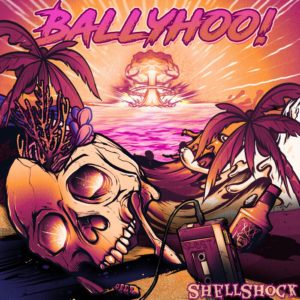 Ballyhoo! - Shellshock