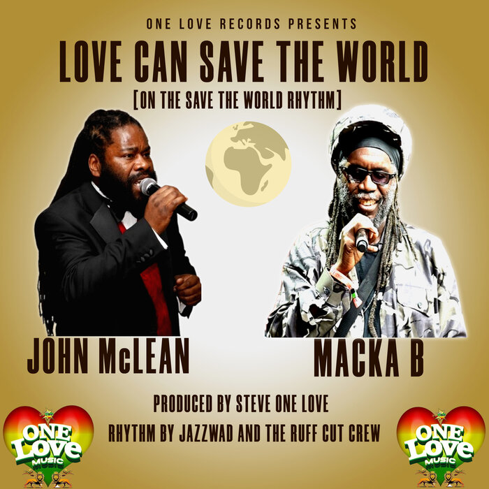 John Mclean / Macka B - Love Can Save The World