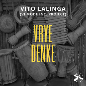 Vito Lalinga (vi Mode Inc. Project) - Vrye Denke