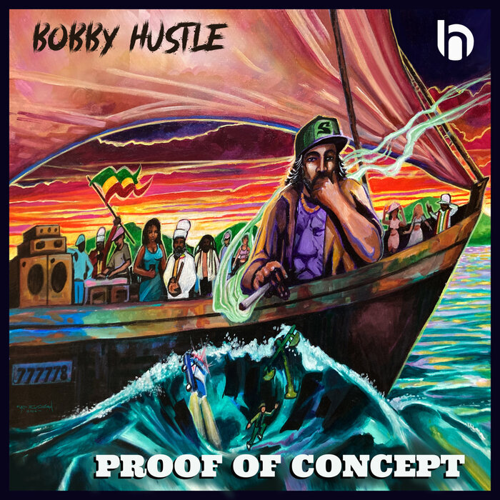 Bobby Hustle - Proof Of Concept