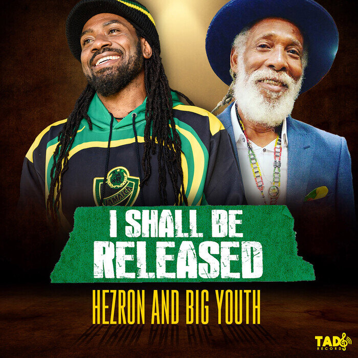 Hezron / Big Youth - I Shall Be Released