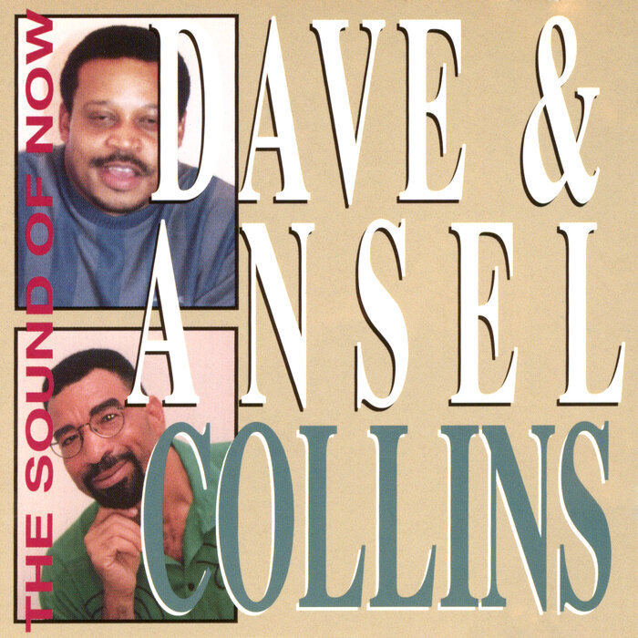 Dave & Ansel Collins - The Sound Of Now