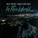 Green Lion Crew / Busy Signal - In This World (Days Of Old Remix)