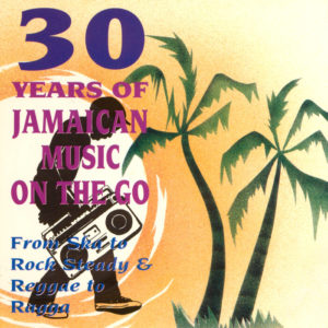 Various - 30 Years Of Jamaican Music On The Go, Vol 1