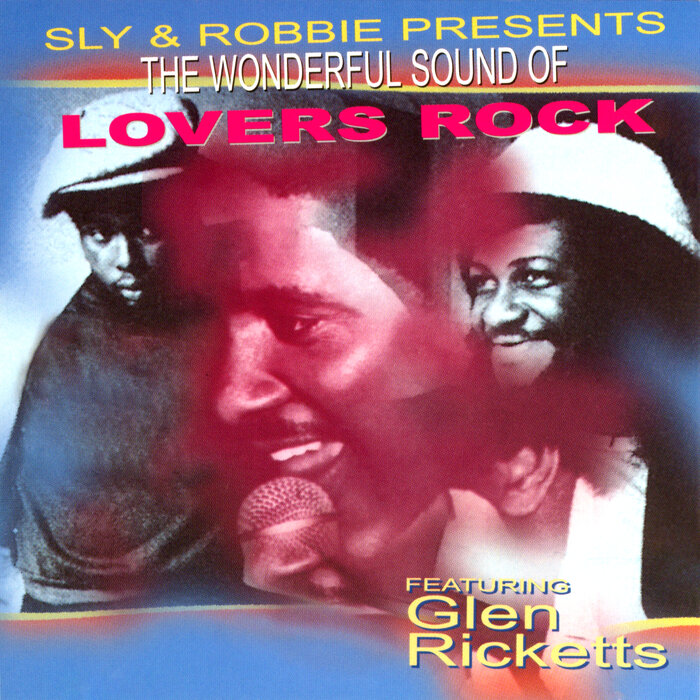 Sly & Robbie / Glen Ricketts - The Wonderful Sound Of Lovers Rock