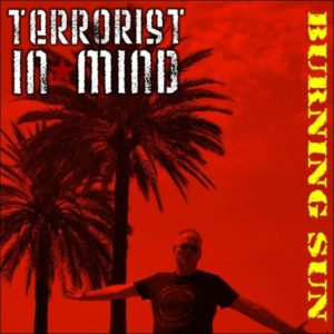 Terrorist In Mind - Burning Sun