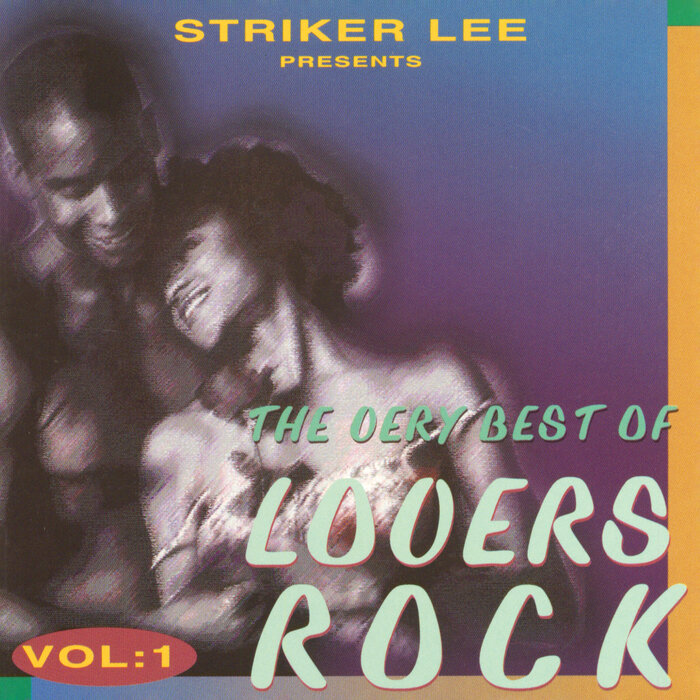 Various - Striker Lee Presents The Best Of Lovers Rock, Vol 1