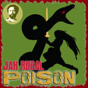 Jah Rubal - Poison