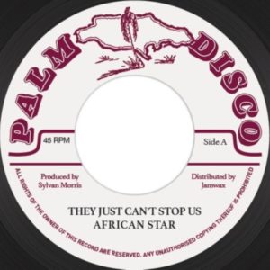 African Star / Sylvan Morris - They Just Can't Stop Us