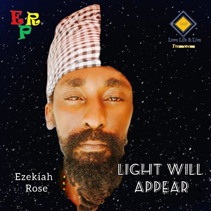 Ezekiah Rose - Light Will Appear