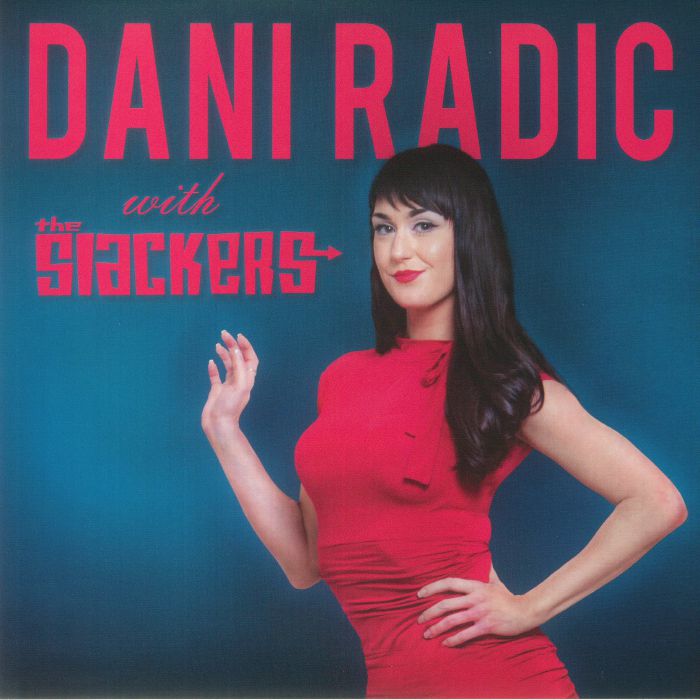 Dani Radic With The Slackers - Dani Radic With The Slackers