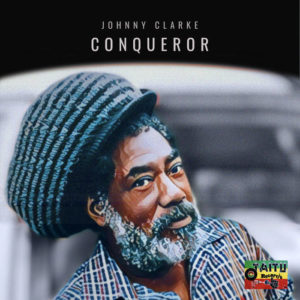 Taitu Records - Johnny Clarke: Conqueror EP