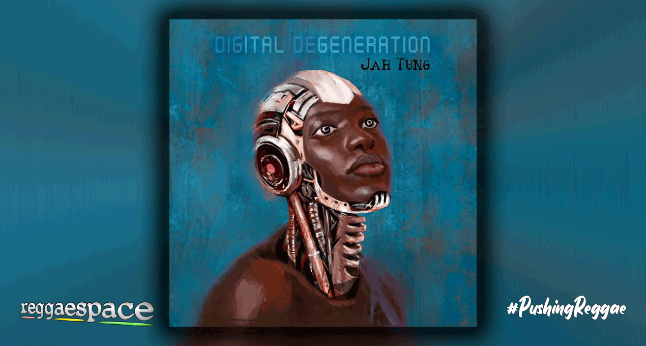 Playlist: Jah Tung - Digital Degeneration [Evidence Music]