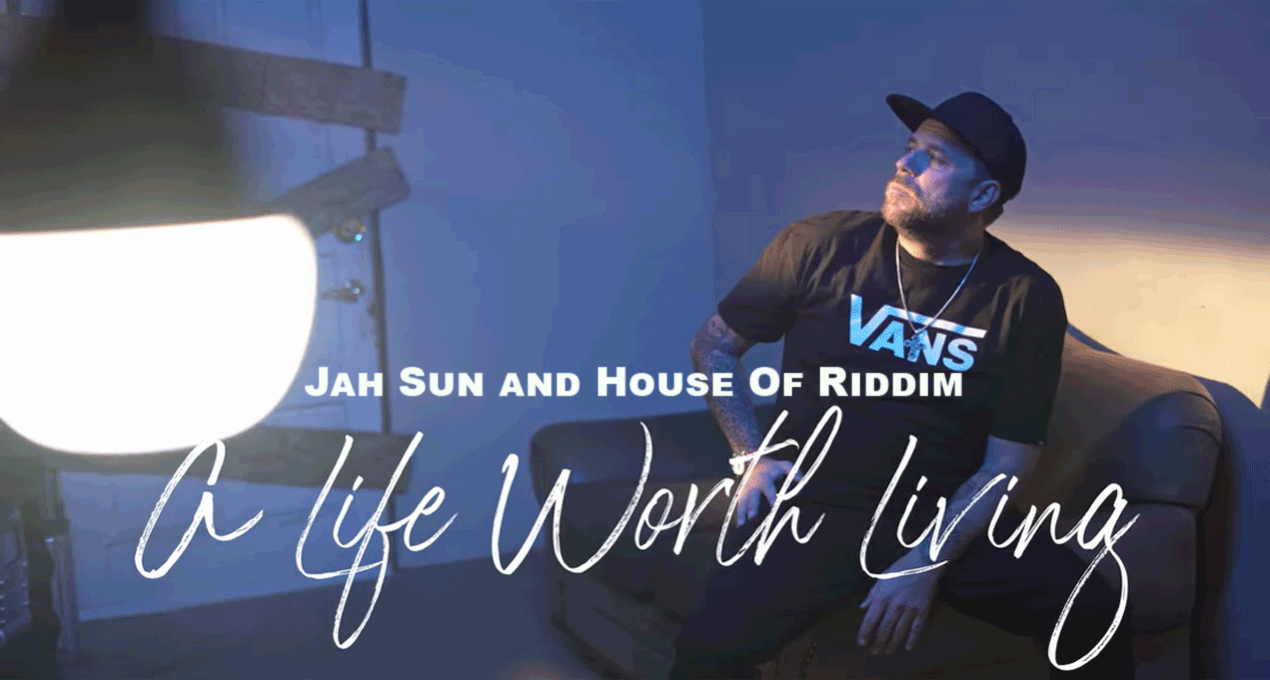 Video: Jah Sun - A Life Worth Living [House Of Riddim]