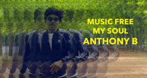 Video: Anthony B - Music Free My Soul [Ineffable Records]