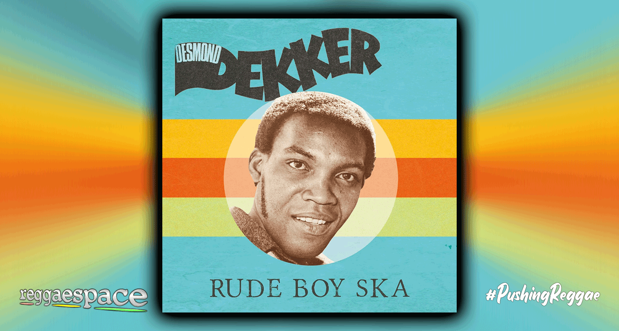 Playlist: Desmond Dekker - Rude Boy Ska [Secret Records]
