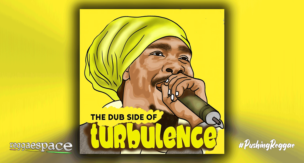 Playlist: The Dub Side Of Turbulence [Kemar McGregor]