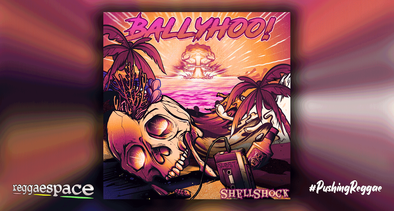 Playlist: Ballyhoo! - Shellshock [Ineffable Records]