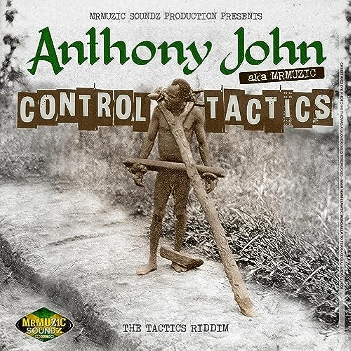 Anthony John aka mrmuzic - Control Tactics