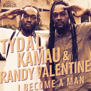 Tydal Kamau & Randy Valentine - I Become a Man