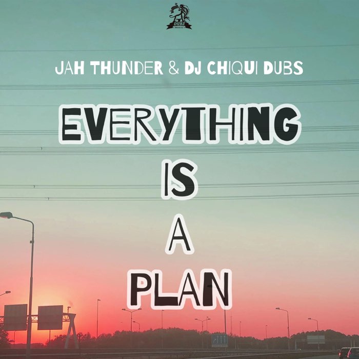 Jah Thunder - Everything Is a Plan