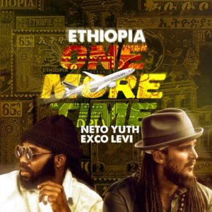 Neto Yuth & Exco Levi - Ethiopia One More Time (Edit)