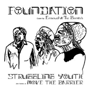 Emanuel & The Bionites - Struggling Youth (Move The Barrier)