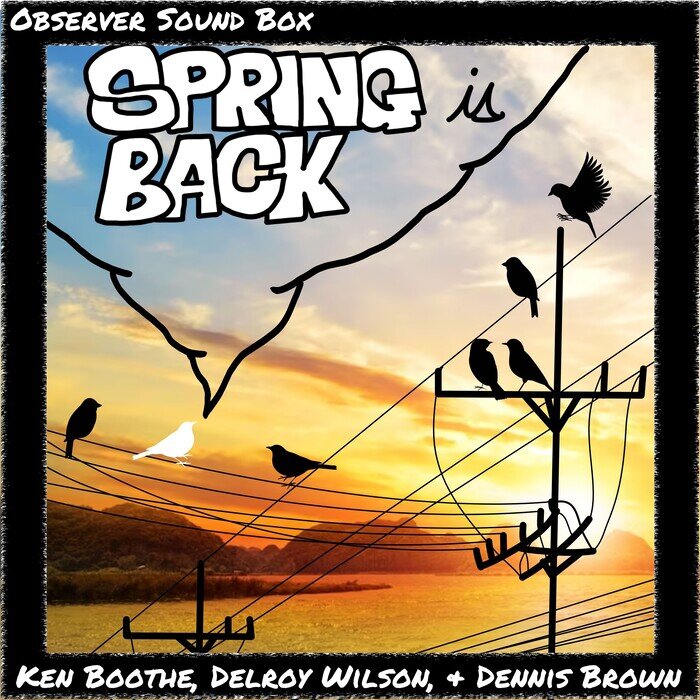 Ken Boothe / Delroy Wilson / Dennis Brown - Spring Is Back