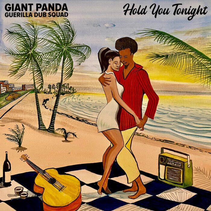 Giant Panda Guerilla Dub Squad - Hold You Tonight