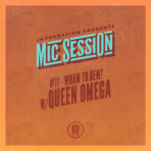 Jahneration / Queen Omega - Wham To Dem?