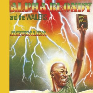 Alpha Blondy Feat The Wailers - Jerusalem (2010 Remastered Edition) (Explicit)