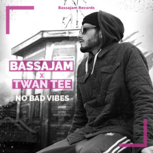 Bassajam / Twan Tee - No Bad Vibes