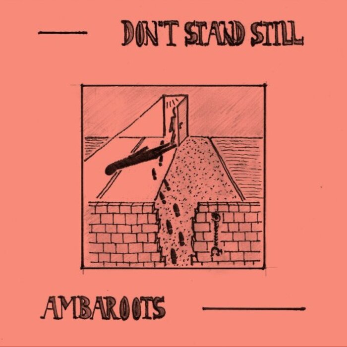 Ambaroots - Don't Stand Still